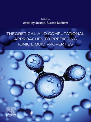 cover image of Theoretical and Computational Approaches to Predicting Ionic Liquid Properties